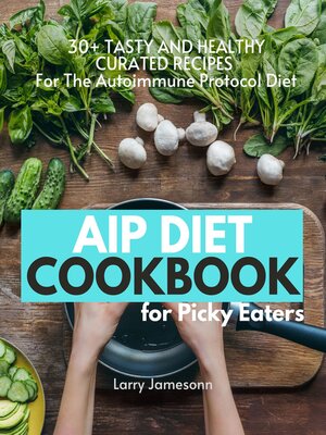 cover image of AIP Diet Cookbook For Picky Eaters